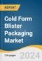 Cold Form Blister Packaging Market Size, Share & Trends Analysis Report By Material (Oriented-polyamide, Polyvinyl Chloride, Polypropylene), By Application (Healthcare, Electronics & Semiconductors), By Region, And Segment Forecasts, 2025 - 2030 - Product Image