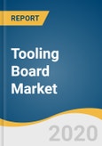 Tooling Board Market Size, Share & Trends Analysis Report by Product (Polyurethane, Epoxy), by Application (Aerospace & Defense, Automotive), by Region, and Segment Forecasts, 2020 - 2027- Product Image