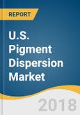 U.S. Pigment Dispersion Market Size, Share & Trends Analysis Report by Type (Organic, Inorganic), by Application (Plastic, Paper & Paperboard, Inks), Competitive Landscape, and Segment Forecasts, 2018 - 2025- Product Image