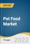 Pet Food Market Size, Share & Trends Analysis Report by Type (Dry Food, Wet Food, Snacks/Treats), by Animal (Dog, Cat, Others), by Region, and Segment Forecasts, 2022-2030 - Product Image