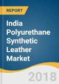 India Polyurethane Synthetic Leather (Artificial Leather) Market Size, Share & Trends Analysis Report by Application (Furnishing, Automotive, Footwear, Bags & Wallets, Clothing), Competitive Landscape, and Segment Forecasts, 2018 - 2025- Product Image