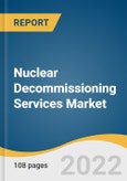 Nuclear Decommissioning Services Market Size & Share Trends Analysis Report By Reactor Type (PWR, BWR, PHWR, GCR, and Others), By Strategy, And Segment Forecasts, 2022 - 2030- Product Image