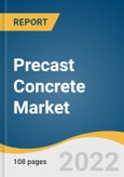 Precast Concrete Market Size, Share & Trends Analysis Report by Product (Structural Building Components, Transportation Products), by Application (Residential, Commercial, Infrastructure), and Segment Forecasts, 2022-2030- Product Image