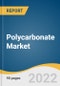Polycarbonate Market Size, Share & Trends Analysis Report By Application (Automotive & Transportation, Construction, Packaging, Consumer Goods, Others), By Region, And Segment Forecasts, 2022 - 2030 - Product Image