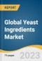 Global Yeast Ingredients Market Size, Share & Trends Analysis Report by Product (Yeast Extracts, Yeast Autolysates, Yeast Beta-Glucan Yeast Derivatives, Others), Application (Food, Feed, Others), Region, and Segment Forecasts, 2023-2030 - Product Image