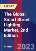 The Global Smart Street Lighting Market, 2nd Edition- Product Image