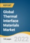 Global Thermal Interface Materials Market Size, Share & Trends Analysis Report by Product (Tapes and Films, Elastomeric Pads), by Application (Telecom, Computer, Others), and Segment Forecasts, 2022-2030 - Product Image