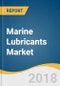 Marine Lubricants Market Size, Share & Trends Analysis Report by Product (Engine Oil, Hydraulic Oil, Gear Oil, Turbine Oil, Greases), by Region (North America, Europe, APAC), and Segment Forecasts, 2018 - 2025 - Product Thumbnail Image