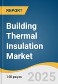 Building Thermal Insulation Market Size, Share & Trends Analysis Report By Product (Glass Wool, Mineral Wool, EPS, XPS, Cellulose), By Application (Roof, Walls, Floor), By End-use,By Region, And Segment Forecasts, 2023 - 2030- Product Image