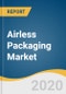 Airless Packaging Market Size, Share & Trends Analysis Report by Application (Personal & Home Care), by Product (Bags & Pouches, Bottles & Jars), by Material (Glass, Plastic, Aluminum), by Region, and Segment Forecasts, 2020 - 2027 - Product Thumbnail Image