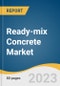 Ready-Mix Concrete Market Size, Share & Trends Analysis Report by Application (Commercial Building, Residential Building, Infrastructure), by Region, and Segment Forecasts, 2020 - 2027 - Product Thumbnail Image