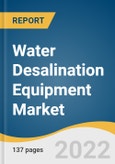 Water Desalination Equipment Market Size, Share & Trends Analysis Report By Technology (Reverse Osmosis), By Source (Sea Water, River Water), By Application, By Region, And Segment Forecasts, 2023 - 2030- Product Image