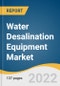 Water Desalination Equipment Market Size, Share & Trends Analysis Report by Technology (Reverse Osmosis (RO), Multi-stage Flash (MSF) Distillation), by Source, by Application, by Region, and Segment Forecasts, 2020 - 2028 - Product Image
