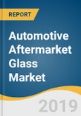 Automotive Aftermarket Glass Market Size, Share & Trends Analysis Report by Product (Laminated, Tempered), by Application (Sidelite, Backlite, Windscreen), by Vehicle Type, by Region, and Segment Forecasts, 2019 - 2025- Product Image