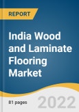 India Wood And Laminate Flooring Market Size, Share & Trends Analysis Report by Product (Wood, Laminate), by Application (Residential, Commercial), and Segment Forecasts, 2020 - 2027- Product Image
