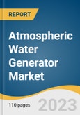 Atmospheric Water Generator Market Size, Share & Trends Analysis Report By Product (Cooling Condensation, Wet Desiccation), By Application, By Region, And Segment Forecasts, 2023 - 2030- Product Image