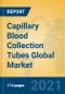 Capillary Blood Collection Tubes Global Market Insights 2021, Analysis and Forecast to 2026, by Manufacturers, Regions, Technology, Application, Product Type - Product Image