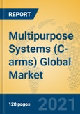 Multipurpose Systems (C-arms) Global Market Insights 2021, Analysis and Forecast to 2026, by Manufacturers, Regions, Technology, Application, Product Type- Product Image