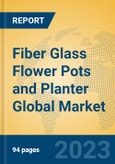 Fiber Glass Flower Pots and Planter Global Market Insights 2023, Analysis and Forecast to 2028, by Manufacturers, Regions, Technology, Application, Product Type- Product Image