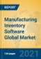 Manufacturing Inventory Software Global Market Insights 2021, Analysis and Forecast to 2026, by Manufacturers, Regions, Technology, Application - Product Thumbnail Image