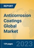 Anticorrosion Coatings Global Market Insights 2023, Analysis and Forecast to 2028, by Manufacturers, Regions, Technology, Product Type- Product Image