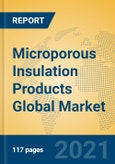 Microporous Insulation Products Global Market Insights 2021, Analysis and Forecast to 2026, by Manufacturers, Regions, Technology, Application- Product Image