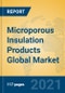Microporous Insulation Products Global Market Insights 2021, Analysis and Forecast to 2026, by Manufacturers, Regions, Technology, Application - Product Thumbnail Image
