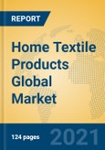 Home Textile Products Global Market Insights 2021, Analysis and Forecast to 2026, by Manufacturers, Regions, Technology, Application, Product Type- Product Image