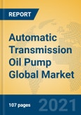 Automatic Transmission Oil Pump Global Market Insights 2021, Analysis and Forecast to 2026, by Manufacturers, Regions, Technology, Application, Product Type- Product Image