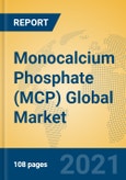 Monocalcium Phosphate (MCP) Global Market Insights 2021, Analysis and Forecast to 2026, by Manufacturers, Regions, Technology, Application, Product Type- Product Image