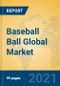 Baseball Ball Global Market Insights 2021, Analysis and Forecast to 2026, by Manufacturers, Regions, Technology, Application, Product Type - Product Image