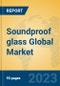 Soundproof glass Global Market Insights 2023, Analysis and Forecast to 2028, by Manufacturers, Regions, Technology, Application, Product Type - Product Image