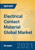 Electrical Contact Material Global Market Insights 2021, Analysis and Forecast to 2026, by Manufacturers, Regions, Technology, Application, Product Type- Product Image
