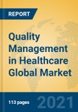 Quality Management in Healthcare Global Market Insights 2021, Analysis and Forecast to 2026, by Manufacturers, Regions, Technology, Application, Product Type- Product Image