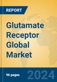 Glutamate Receptor Global Market Insights 2024, Analysis and Forecast to 2029, by Manufacturers, Regions, Technology, Application- Product Image