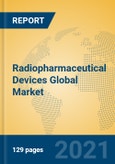 Radiopharmaceutical Devices Global Market Insights 2021, Analysis and Forecast to 2026, by Manufacturers, Regions, Technology, Application, Product Type- Product Image