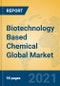 Biotechnology Based Chemical Global Market Insights 2021, Analysis and Forecast to 2026, by Manufacturers, Regions, Technology, Application - Product Image