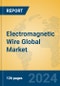 Electromagnetic Wire Global Market Insights 2024, Analysis and Forecast to 2029, by Manufacturers, Regions, Technology, Application - Product Thumbnail Image