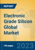 Electronic Grade Silicon Global Market Insights 2023, Analysis and Forecast to 2028, by Manufacturers, Regions, Technology, Application, Product Type- Product Image