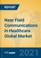 Near Field Communications in Healthcare Global Market Insights 2021, Analysis and Forecast to 2026, by Manufacturers, Regions, Technology, Application, Product Type - Product Thumbnail Image
