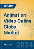 Animation Video Online Global Market Insights 2024, Analysis and Forecast to 2029, by Market Participants, Regions, Technology- Product Image