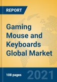 Gaming Mouse and Keyboards Global Market Insights 2021, Analysis and Forecast to 2026, by Manufacturers, Regions, Technology, Application, Product Type- Product Image