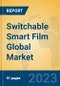 Switchable Smart Film Global Market Insights 2023, Analysis and Forecast to 2028, by Manufacturers, Regions, Technology, Application, Product Type - Product Image