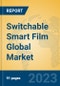 Switchable Smart Film Global Market Insights 2023, Analysis and Forecast to 2028, by Manufacturers, Regions, Technology, Application, Product Type - Product Thumbnail Image