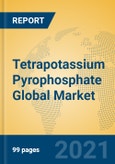 Tetrapotassium Pyrophosphate Global Market Insights 2021, Analysis and Forecast to 2026, by Manufacturers, Regions, Technology, Application, Product Type- Product Image