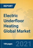 Electric Underfloor Heating Global Market Insights 2021, Analysis and Forecast to 2026, by Manufacturers, Regions, Technology, Application, Product Type- Product Image