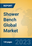 Shower Bench Global Market Insights 2023, Analysis and Forecast to 2028, by Manufacturers, Regions, Technology, Application, Product Type- Product Image