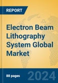 Electron Beam Lithography System Global Market Insights 2024, Analysis and Forecast to 2029, by Manufacturers, Regions, Technology, Application, Product Type- Product Image