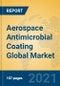 Aerospace Antimicrobial Coating Global Market Insights 2021, Analysis and Forecast to 2026, by Manufacturers, Regions, Technology, Application, Product Type - Product Image