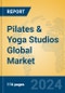 Pilates & Yoga Studios Global Market Insights 2024, Analysis and Forecast to 2029, by Market Participants, Regions, Technology, Application, Product Type - Product Thumbnail Image